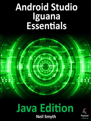cover image of Android Studio Iguana Essentials--Java Edition